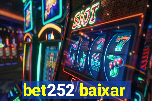 bet252 baixar